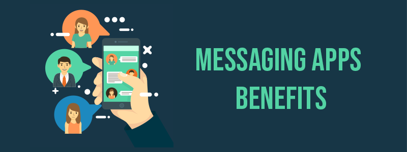 benefits of messaging apps