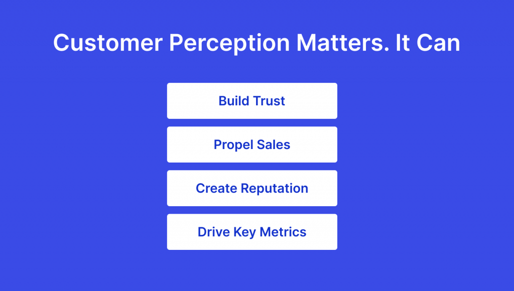 Customer perception matters